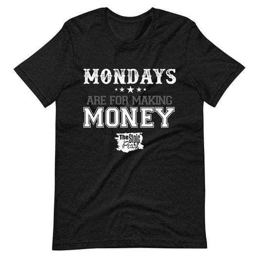 Mondays Are For Making Money