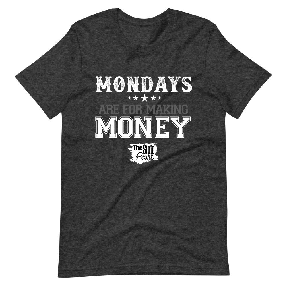 Mondays Are For Making Money